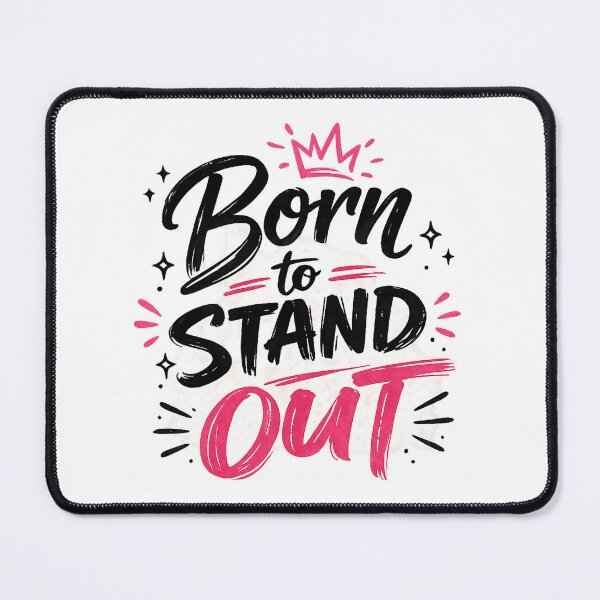 Item preview, Born to Stand Out designed and sold by Side Quest Co..
