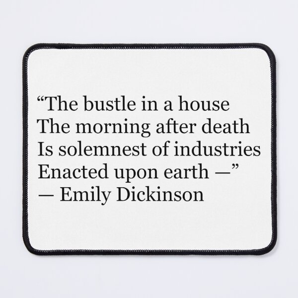 Item preview, Emily Dickinson “The Bustle in a House” Poetry Typography Print | Morning After Death Literary Quote Wall Art designed and sold by The Prose Atelier.