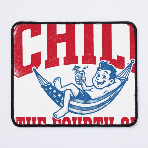 Item preview, Chill The Fourth Out Funny Independence Day designed and sold by JMDesignHub.
