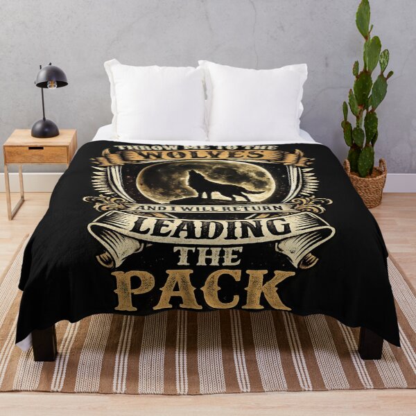 Item preview, Throw Me To The Wolves And I Will Return Leading The Pack designed and sold by INKRebelGraphic.