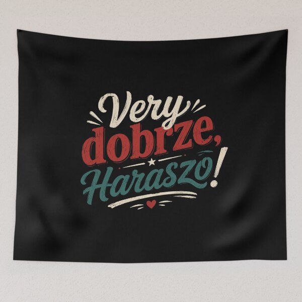 Item preview, Very Dobrze Haraszo – Funny Multilingual Quote designed and sold by HeyFajnaLinja.