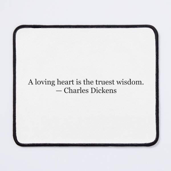 Item preview, Charles Dickens “A Loving Heart Is the Truest Wisdom” Quote Print | Classic Victorian Literature Typography Wall Art designed and sold by The Prose Atelier.