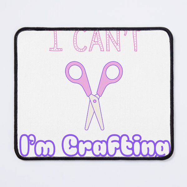 Item preview, I Can't, I'm Crafting designed and sold by Sweet-Clover.