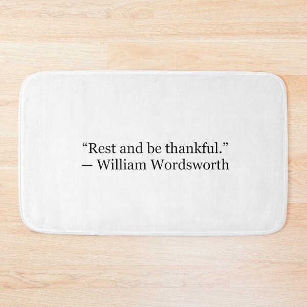 Item preview, William Wordsworth “Rest and Be Thankful” Quote Print designed and sold by The Prose Atelier.