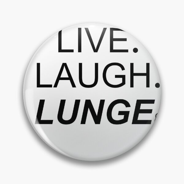 Item preview, Live Laugh Lunge designed and sold by OurMissBrooke.
