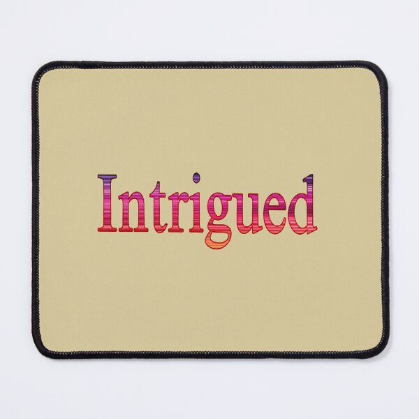 Item preview, Intrigued  designed and sold by Salisha Wheeler.