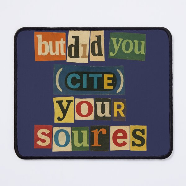 Item preview, But did you cite your sources designed and sold by RahniNM.