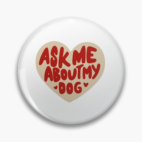 Item preview, Cute funny "ask me about my dog" print designed and sold by adriannasprints.