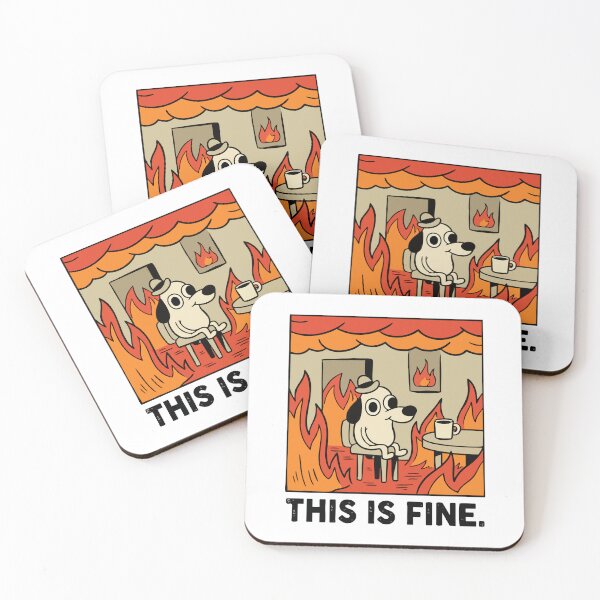 Item preview, This Is Fine Meme - Funny Sarcastic Anxiety Humor Dog in Fire Cartoon designed and sold by CrownedCanvas.