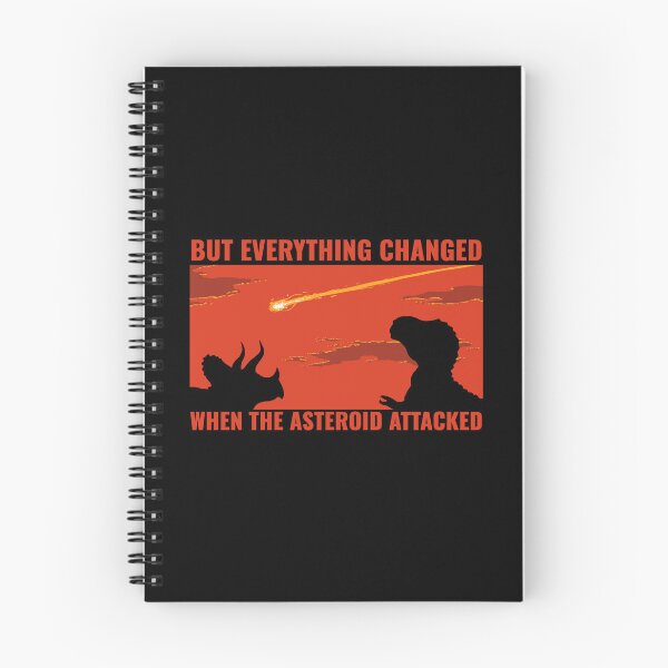 Item preview, But Everything Changed When the Asteroid Attacked designed and sold by T.K. Arispe.