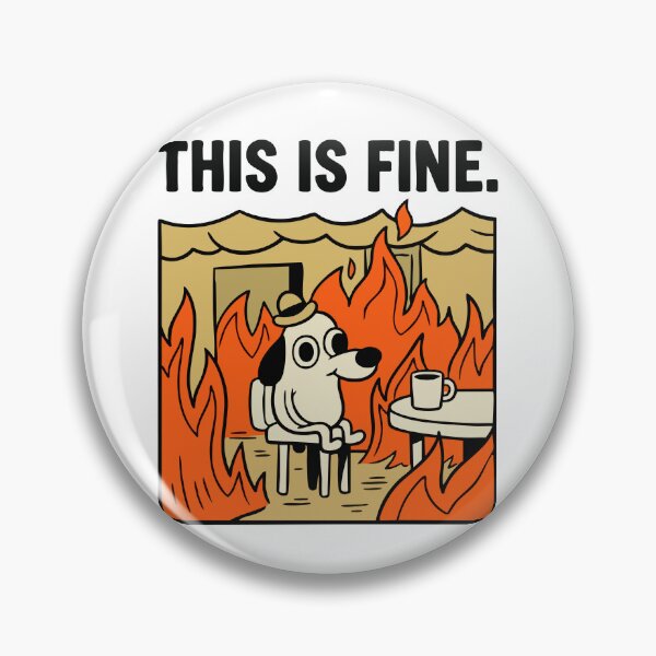 Item preview, This Is Fine Meme - Funny Sarcastic Anxiety Humor Dog in Fire Cartoon Style 2 designed and sold by CrownedCanvas.