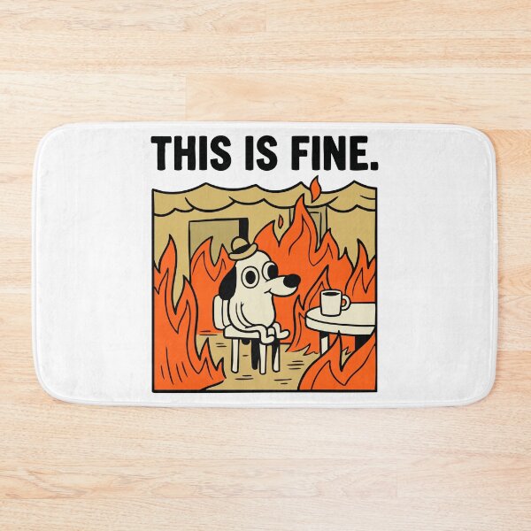 Item preview, This Is Fine Meme - Funny Sarcastic Anxiety Humor Dog in Fire Cartoon Style 2 designed and sold by CrownedCanvas.