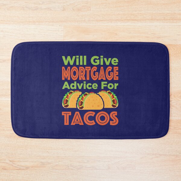 Item preview, Will Give Mortgage Advice for Tacos designed and sold by jaygo.