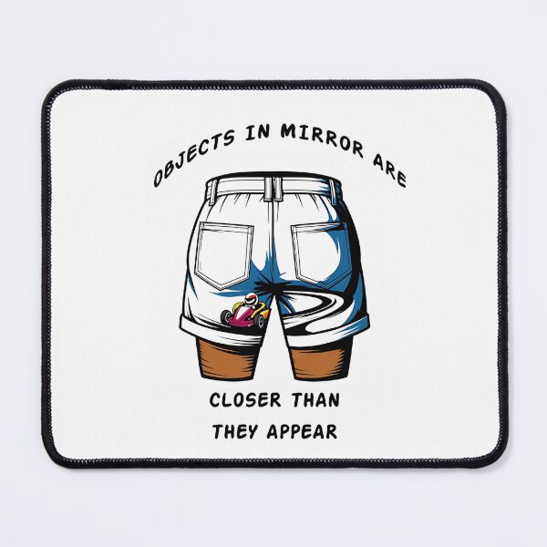 Item preview, Objects in Mirror Are Closer Than They Appear Go Kart Meme designed and sold by RareVisuals.
