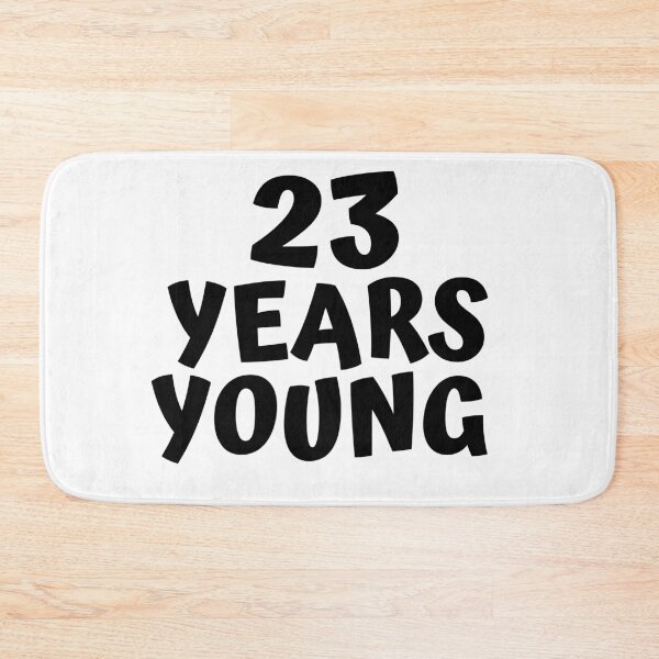 Item preview, 23 Years Young designed and sold by MayaCordalia.