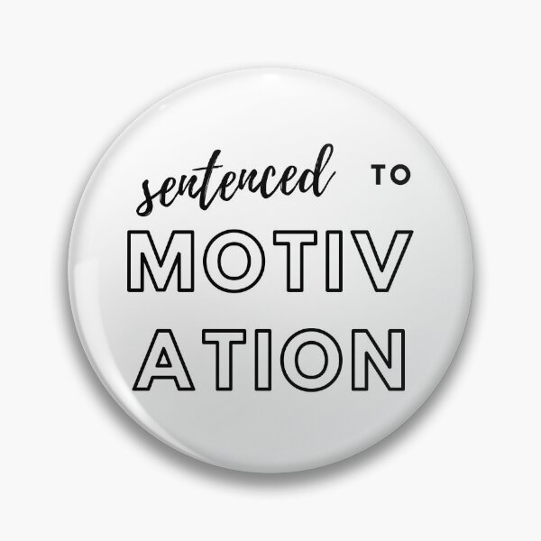 Item preview, Sentenced to motivation designed and sold by ArtistTejal.