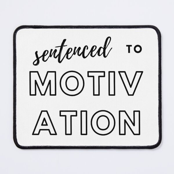 Item preview, Sentenced to motivation designed and sold by ArtistTejal.