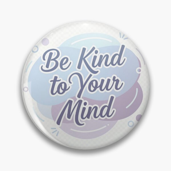 Item preview, Motivational Quote: Be Kind to Your Mind designed and sold by Winterp09.