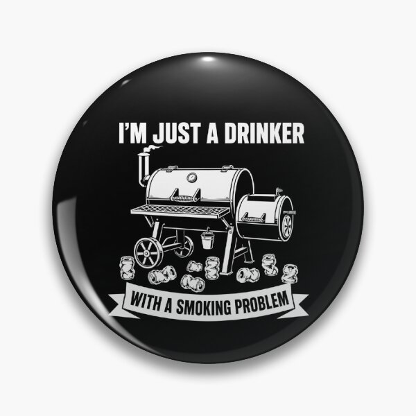 Item preview, I'm Just A Drinker With A Smoking Problem Smoker BBQ designed and sold by Ali-printshop.
