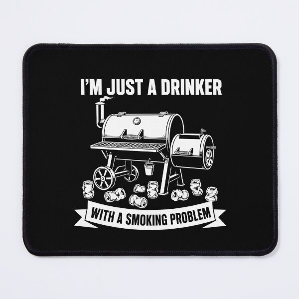 Item preview, I'm Just A Drinker With A Smoking Problem Smoker BBQ designed and sold by Ali-printshop.