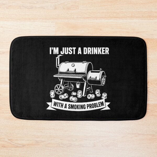 Item preview, I'm Just A Drinker With A Smoking Problem Smoker BBQ designed and sold by Ali-printshop.