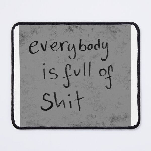 Item preview, every body is full of shit designed and sold by Kasia1987t.