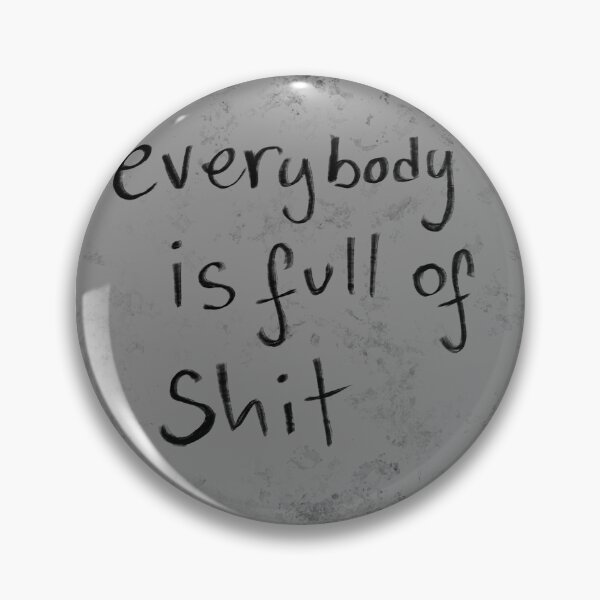 Item preview, every body is full of shit designed and sold by Kasia1987t.