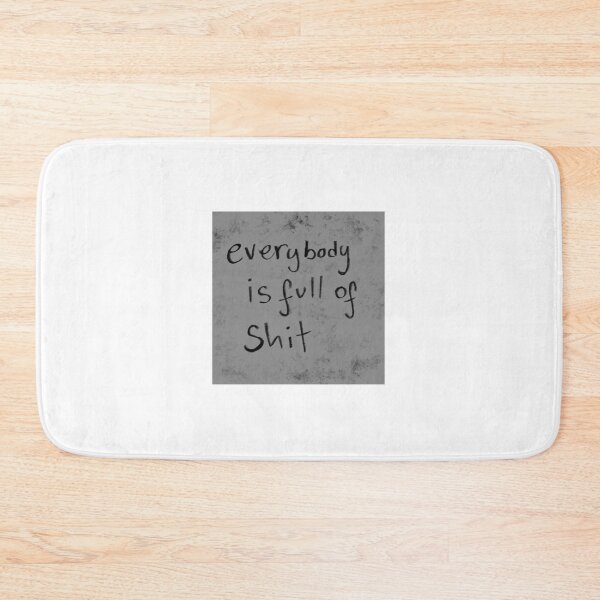 Item preview, every body is full of shit designed and sold by Kasia1987t.
