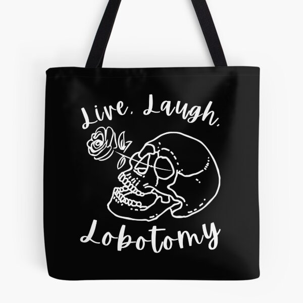 Item preview, Live Laugh Lobotomy designed and sold by the dorkness.