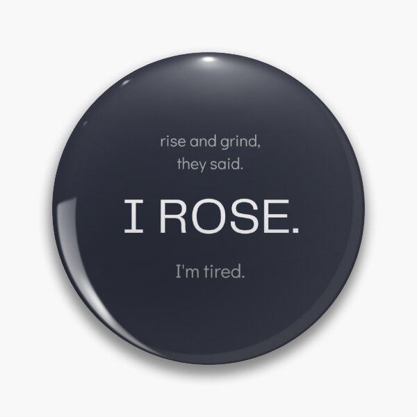 Item preview, Rise And Grind They Said I Rose I'm Tired | Funny Hustle Culture Shirt designed and sold by CopeAndThread.