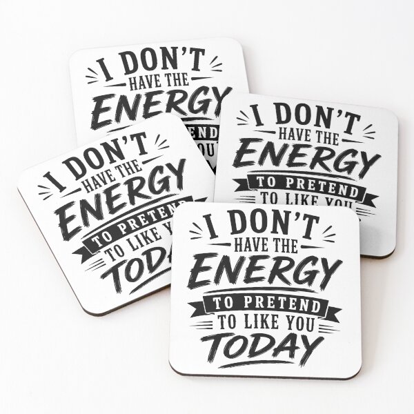 Item preview, I don’t have the energy to pretend to like you today. designed and sold by BlueBerry45.