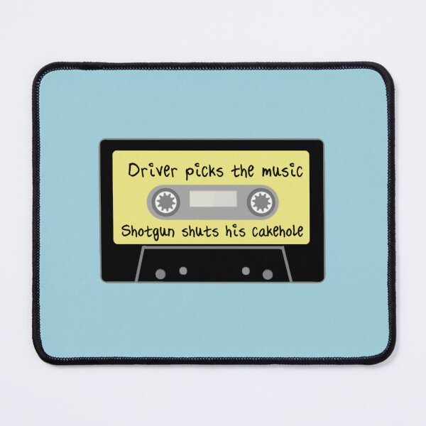 Item preview, Driver Picks the Music, Shotgun Shuts His Cakehole designed and sold by fangeek.