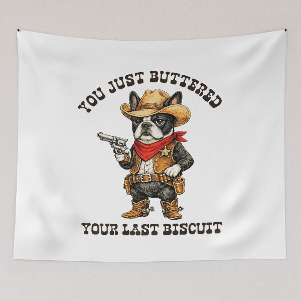 Item preview, You've Just Buttered Your Last Biscuit Funny Cowboy Dog designed and sold by Ali-printshop.