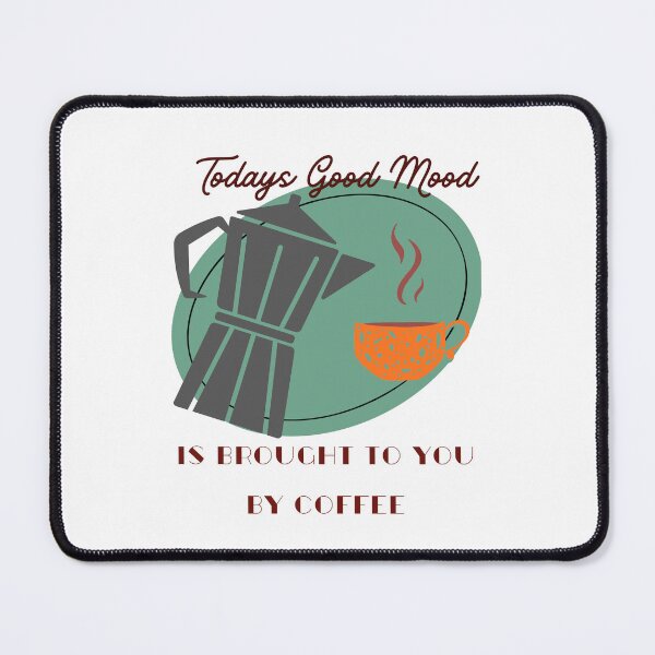 Item preview, Todays Good Mood Is Brought To You By designed and sold by HoppingCreation.