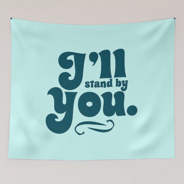 Item preview, I'll stand by you - bold designed and sold by Stefrait-7.