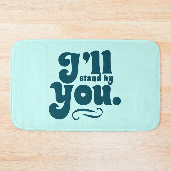 Item preview, I'll stand by you - bold designed and sold by Stefrait-7.