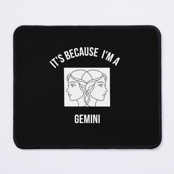 Item preview, It's Because I'm A Gemini – Funny Zodiac Astrology Sign Quote designed and sold by StudioArtKate.