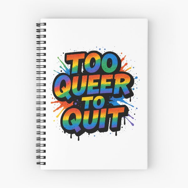 Item preview, Too Queer to Quit - Bold Rainbow Queer Pride Slogan designed and sold by Haus Of Sin.