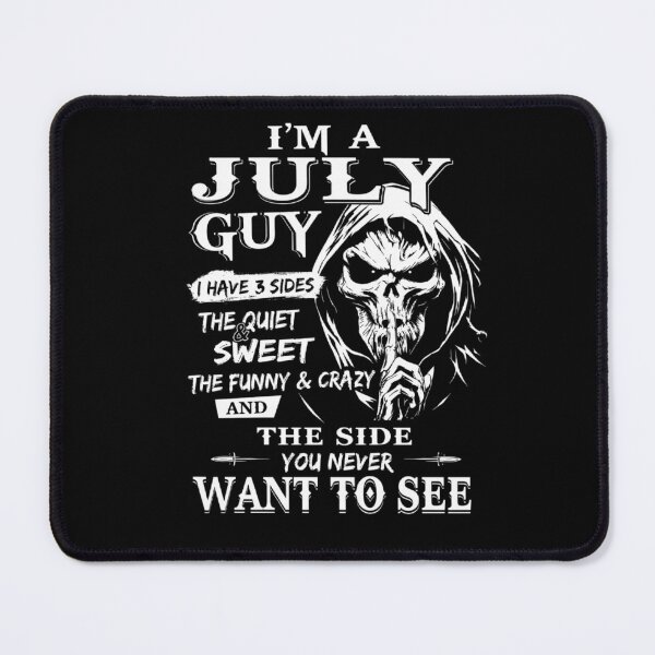 Item preview, Im A July Guy I Have 3 Sides Grim Reaper Birthday Skull designed and sold by Ali-printshop.