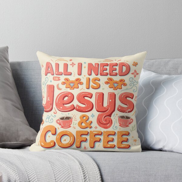Item preview, All I Need Is Jesus & Coffee designed and sold by 8IsEnuff4Us.
