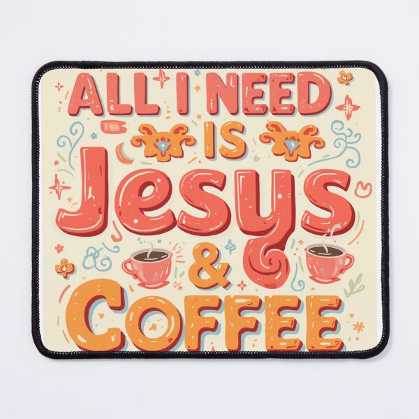 Item preview, All I Need Is Jesus & Coffee designed and sold by 8IsEnuff4Us.