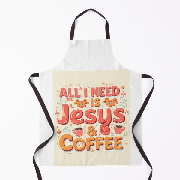 Item preview, All I Need Is Jesus & Coffee designed and sold by 8IsEnuff4Us.