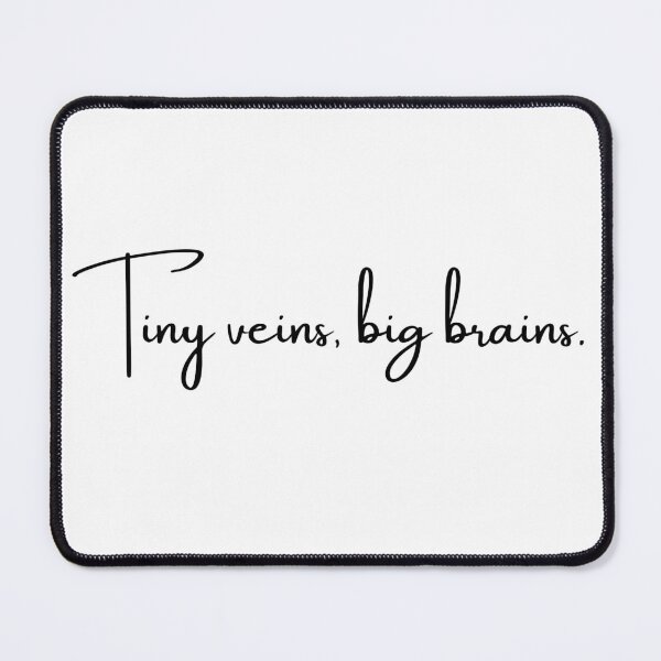Item preview, Tiny Veins Big Brains Funny Phlebotomy Nurse designed and sold by ShiftAndShade.