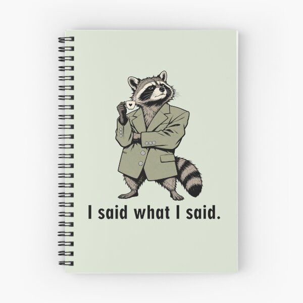 Item preview, I Said What I Said Funny Raccoon Lawyer Feralcore designed and sold by SilcrowDesign.