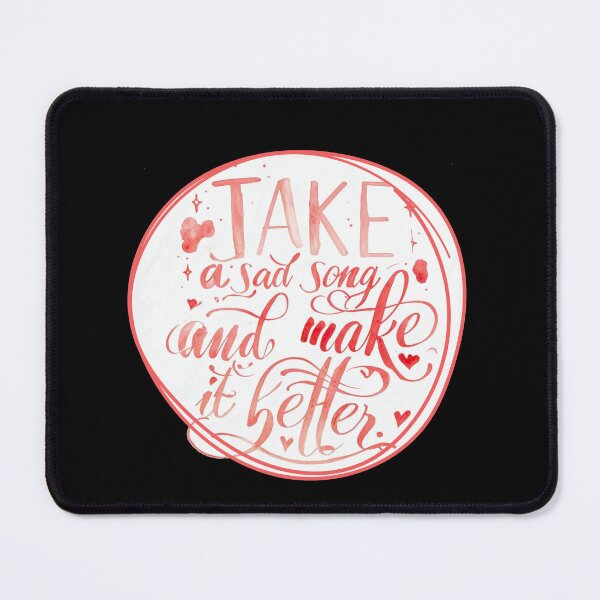 Item preview, Take a Sad Song and Make It Better designed and sold by Stefrait-7.