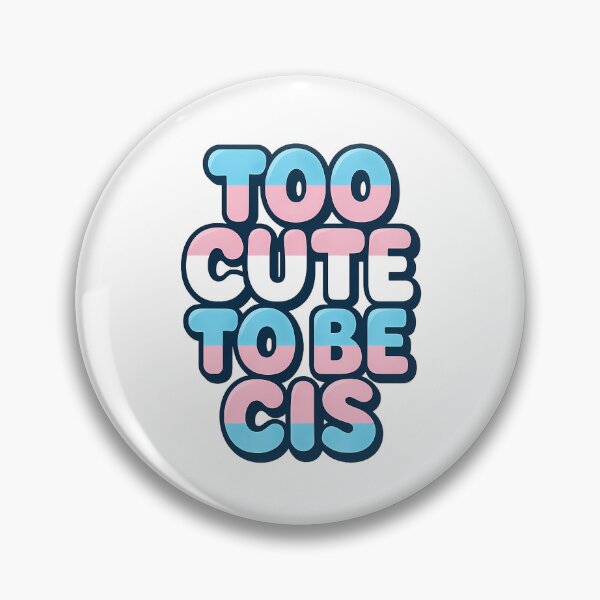 Item preview, Too Cute to Be Cis - Cute Trans Nonbinary Pride designed and sold by Haus Of Sin.