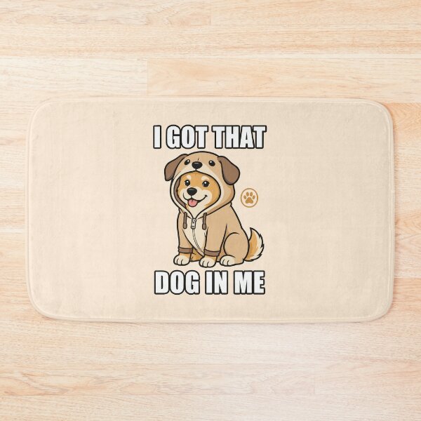 Item preview, I Got That Dog In Me Funny Puppy designed and sold by CamaleonDesigns.