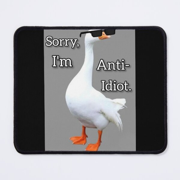 Item preview, "Anti Idiot" Funny Goose Design. designed and sold by Freakcreations9.