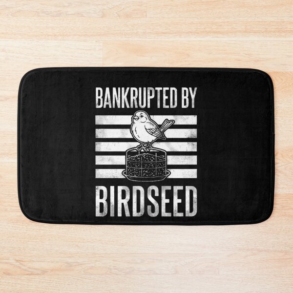 Item preview, Bankrupted By Birdseed Funny Bird Watching Lover  designed and sold by Ali-printshop.