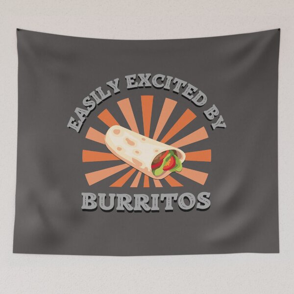 Item preview, Easily Excited by Burritos,Mexican Foodie Humor designed and sold by Shedronpanda.